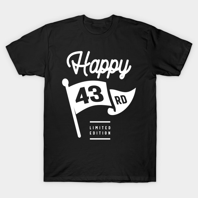 43 Years Old - 43rd Birthday Funny Gift T-Shirt by cidolopez